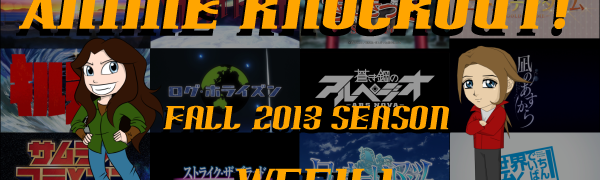 Anime Knockout! Fall 2013 Week 1