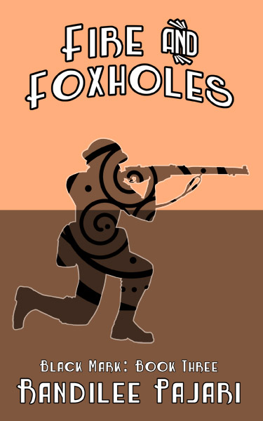 Fire and Foxholes